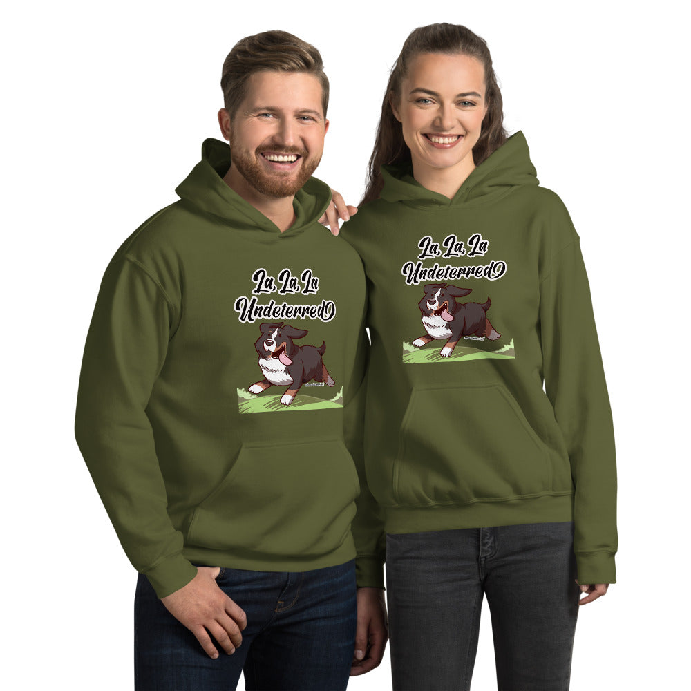 Unisex Hoodie: La La La Undeterred