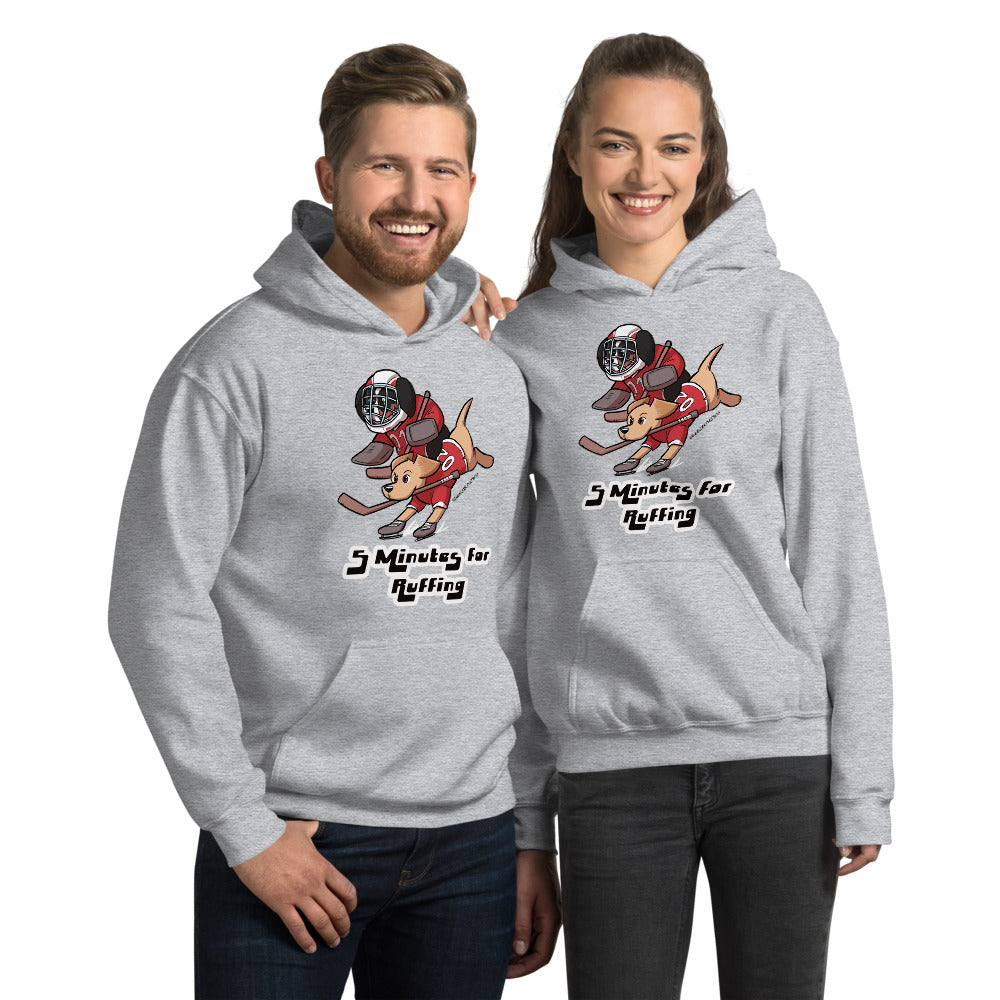 Unisex Hoodie: 5 Minutes for Ruffing!