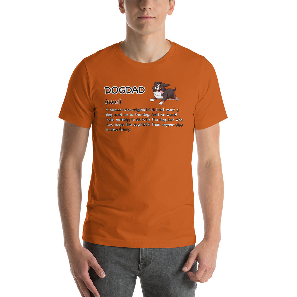 Short-Sleeve Unisex T-Shirt: DOGDAD!
