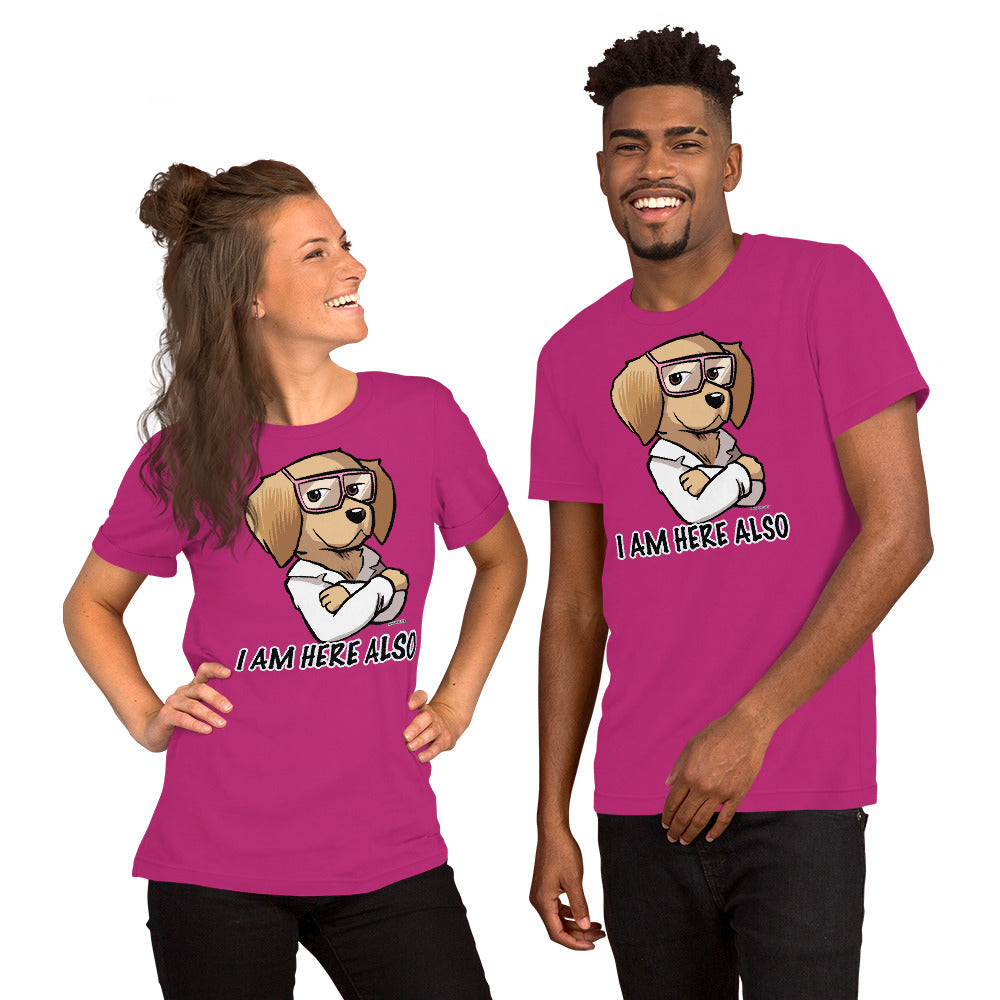 Short-Sleeve Unisex T-Shirt- I AM HERE ALSO