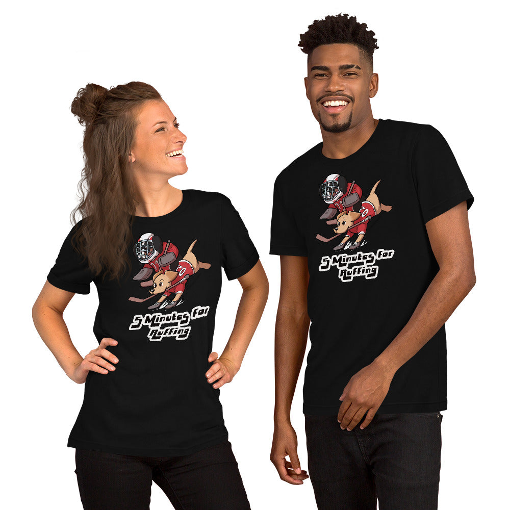 Short-Sleeve Unisex T-Shirt: 5 Minutes for Ruffing!