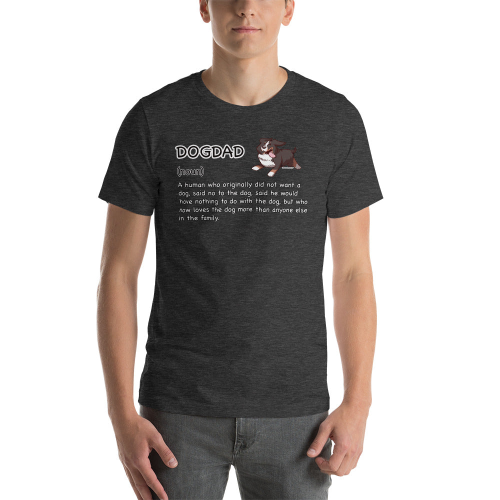 Short-Sleeve Unisex T-Shirt: DOGDAD!