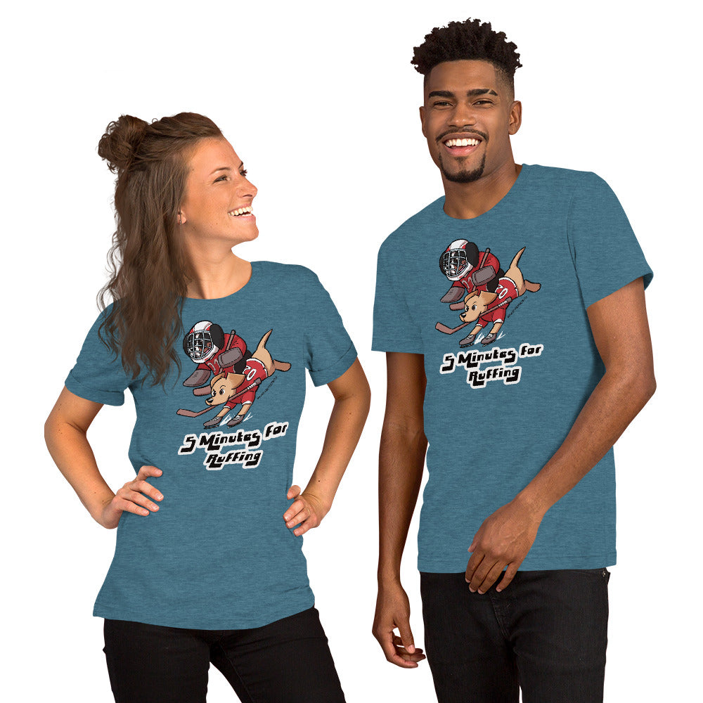 Short-Sleeve Unisex T-Shirt: 5 Minutes for Ruffing!