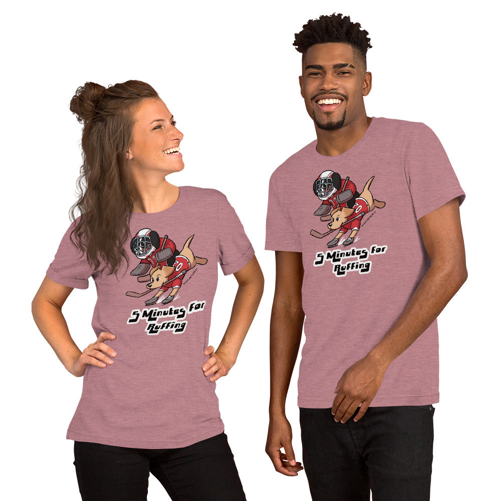 Short-Sleeve Unisex T-Shirt: 5 Minutes for Ruffing!