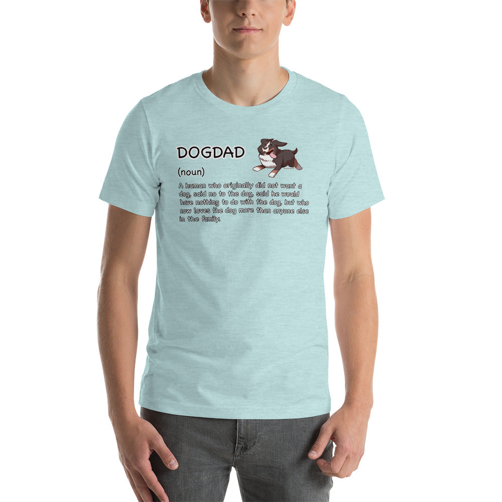 Short-Sleeve Unisex T-Shirt: DOGDAD!