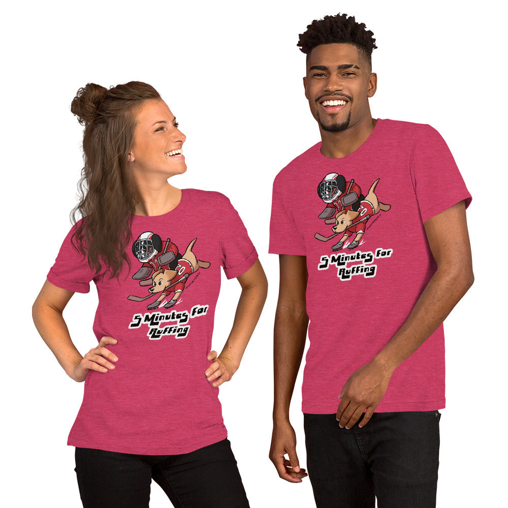 Short-Sleeve Unisex T-Shirt: 5 Minutes for Ruffing!