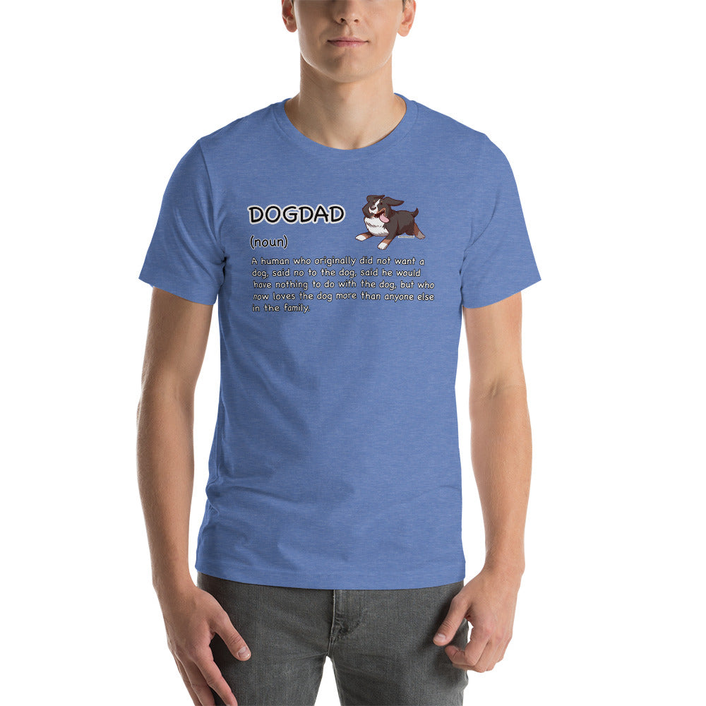 Short-Sleeve Unisex T-Shirt: DOGDAD!