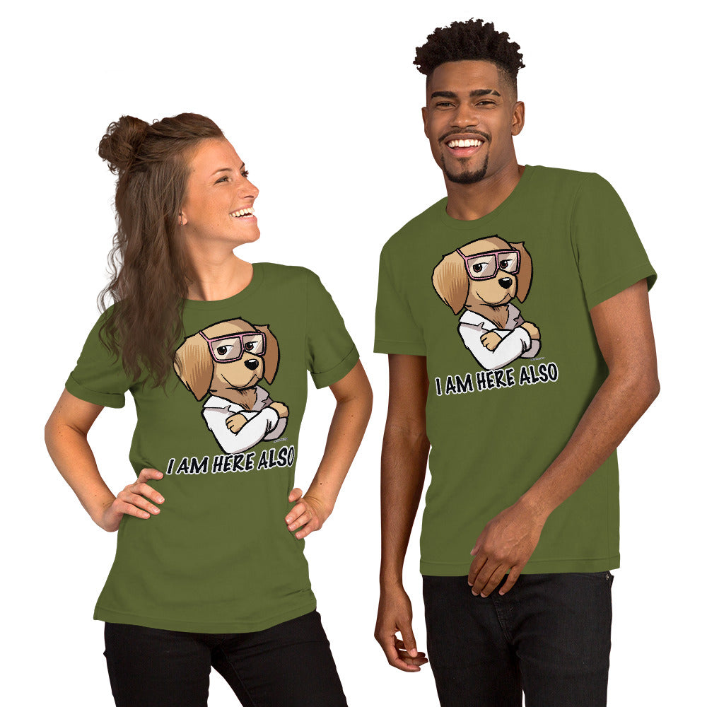 Short-Sleeve Unisex T-Shirt- I AM HERE ALSO