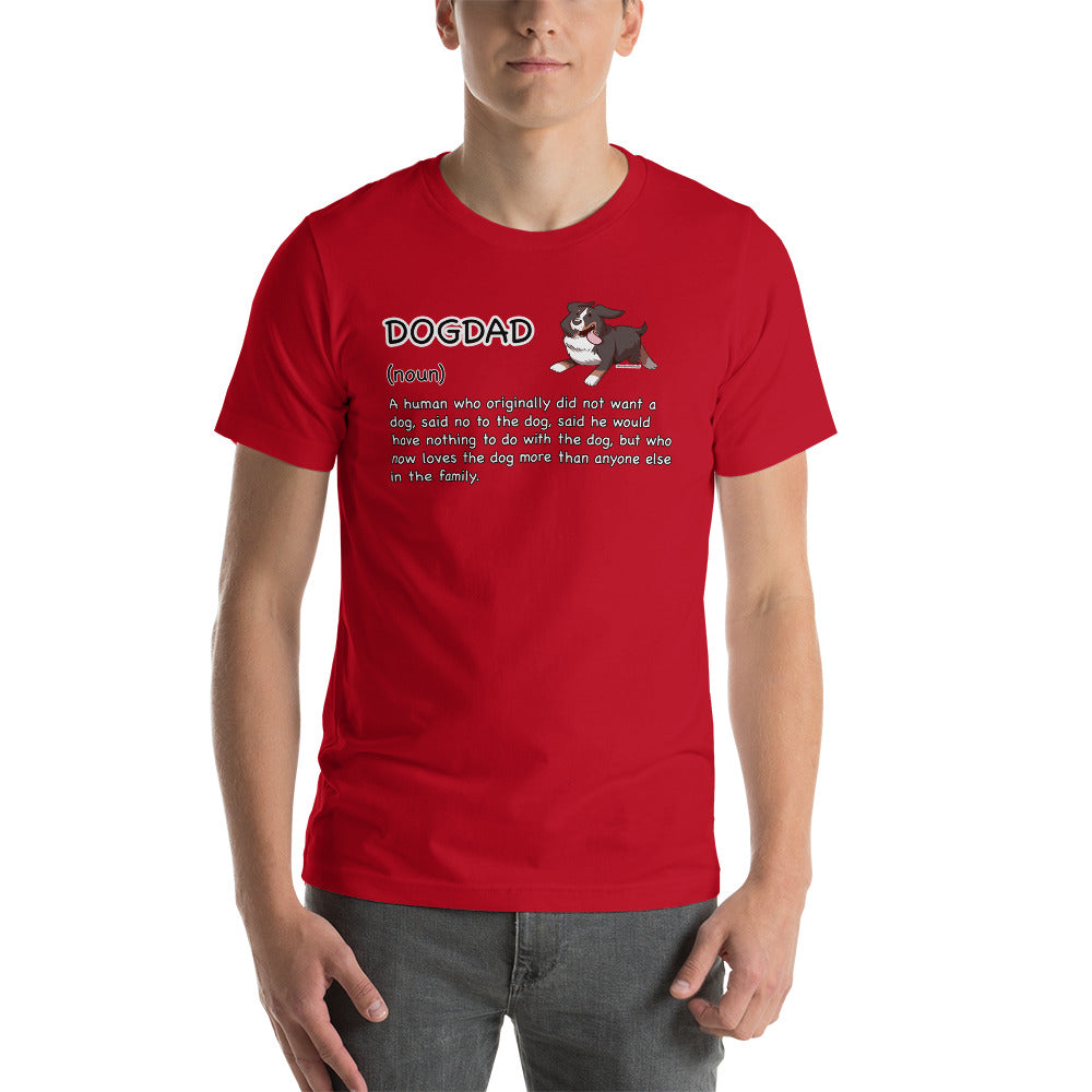 Short-Sleeve Unisex T-Shirt: DOGDAD!