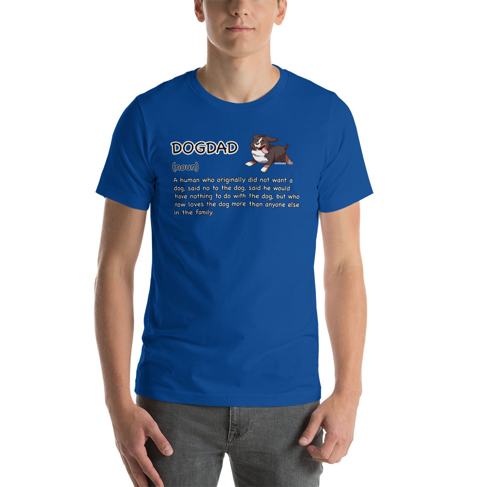 Short-Sleeve Unisex T-Shirt: DOGDAD!