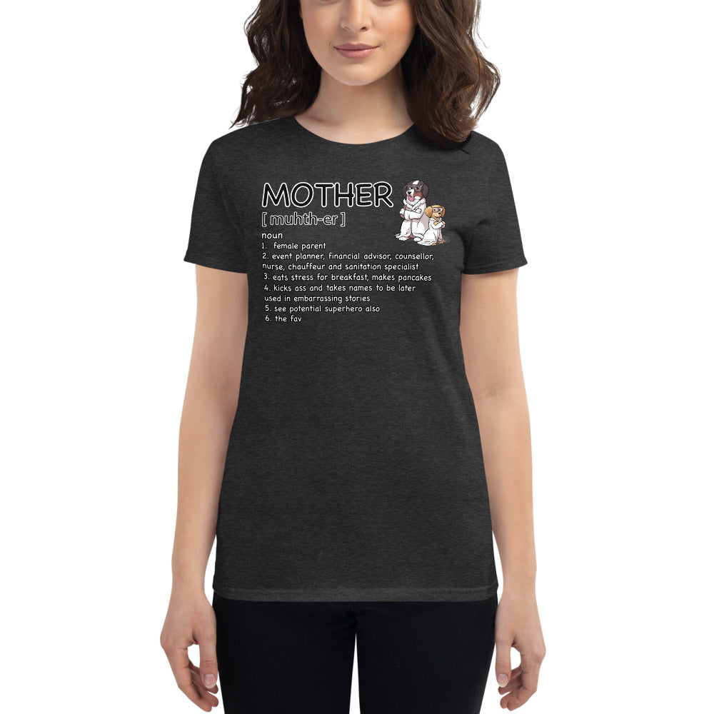 Women's short sleeve t-shirt: Mother Definition
