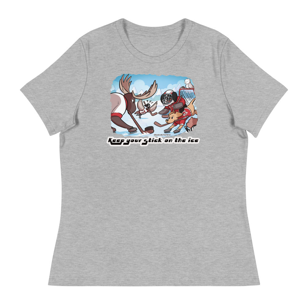 Women's Relaxed T-Shirt: Keep your Stick on the Ice!