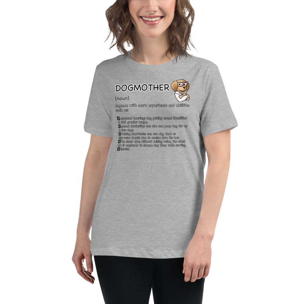 Women's Relaxed T-Shirt: DOGMOTHER