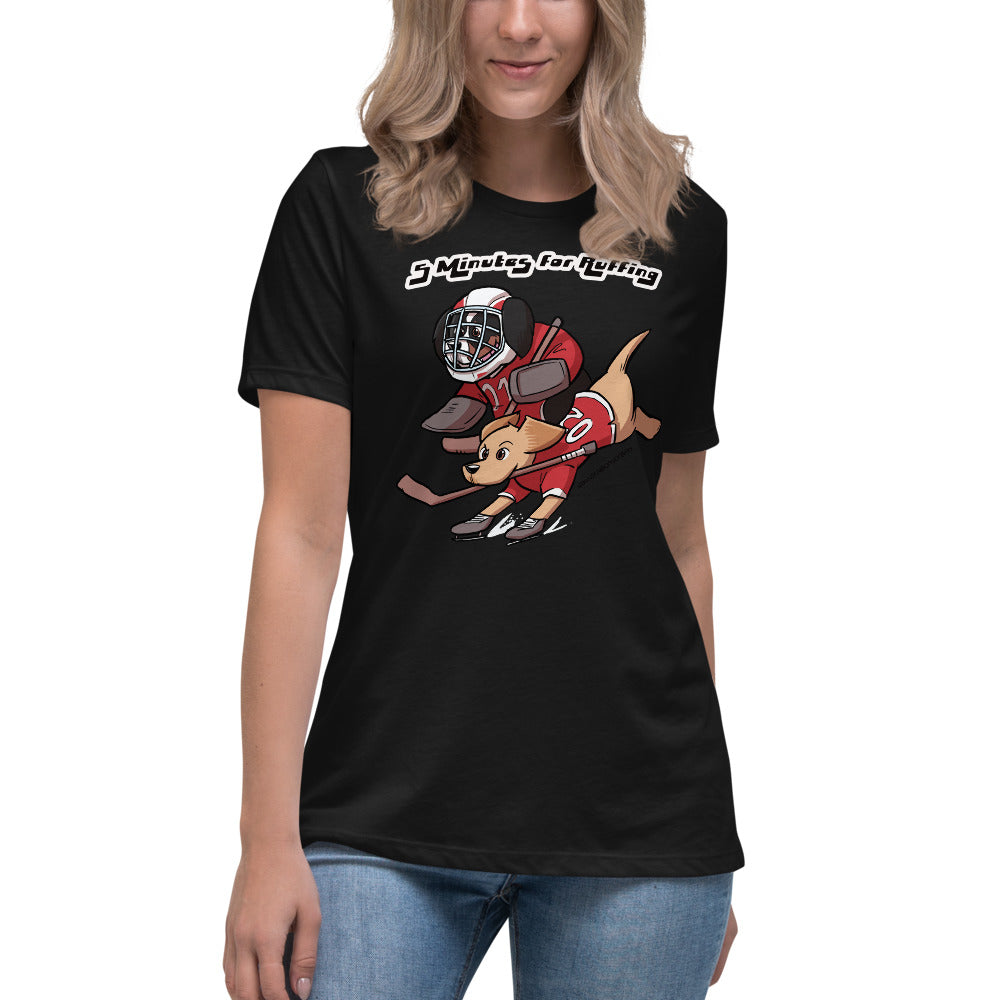Women's Relaxed T-Shirt: 5 Minutes for Ruffing V2!