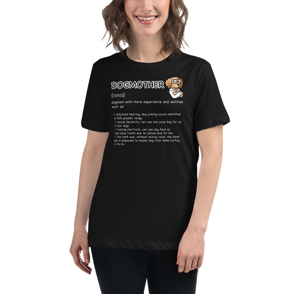 Women's Relaxed T-Shirt: DOGMOTHER