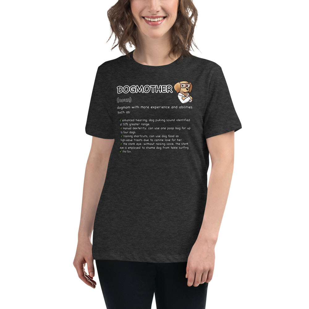 Women's Relaxed T-Shirt: DOGMOTHER