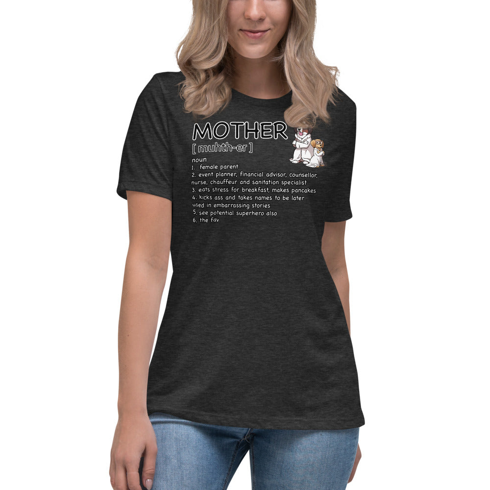 Women's Relaxed T-Shirt: Mother Definition