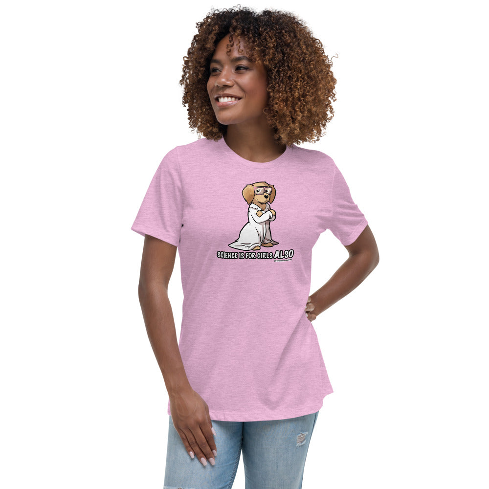 Women's Relaxed T-Shirt: Science is for Girls ALSO