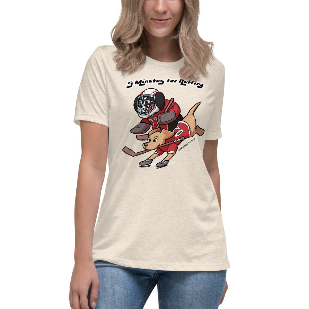 Women's Relaxed T-Shirt: 5 Minutes for Ruffing V2!