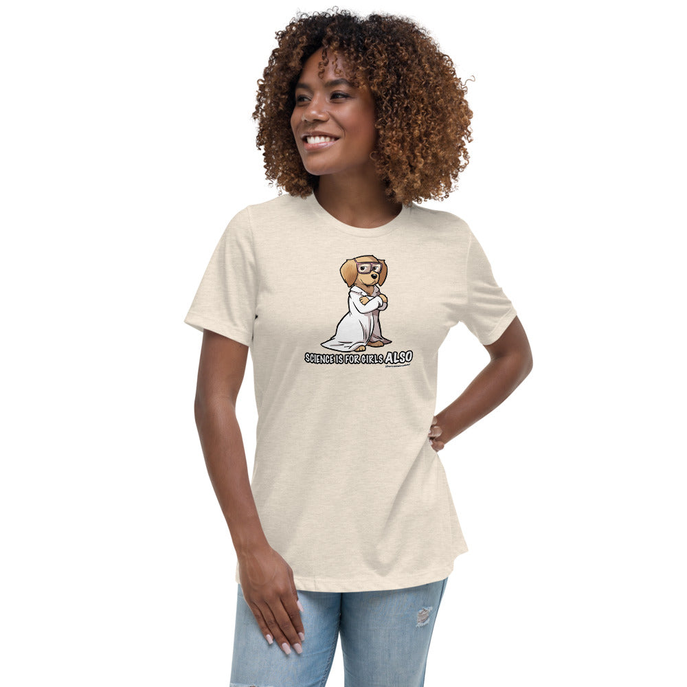 Women's Relaxed T-Shirt: Science is for Girls ALSO