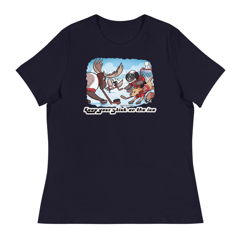 Women's Relaxed T-Shirt: Keep your Stick on the Ice!