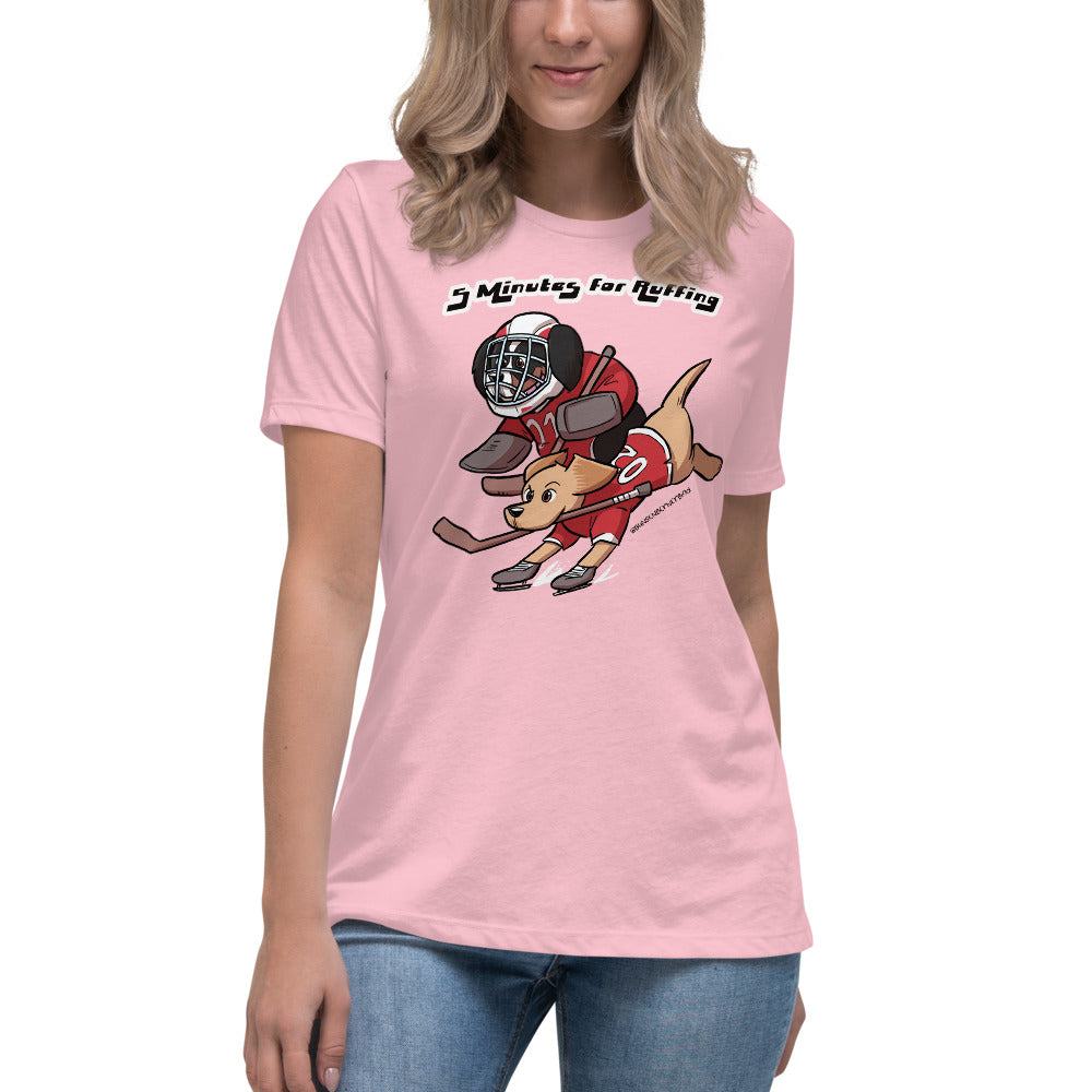 Women's Relaxed T-Shirt: 5 Minutes for Ruffing V2!