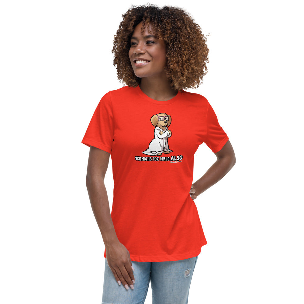 Women's Relaxed T-Shirt: Science is for Girls ALSO