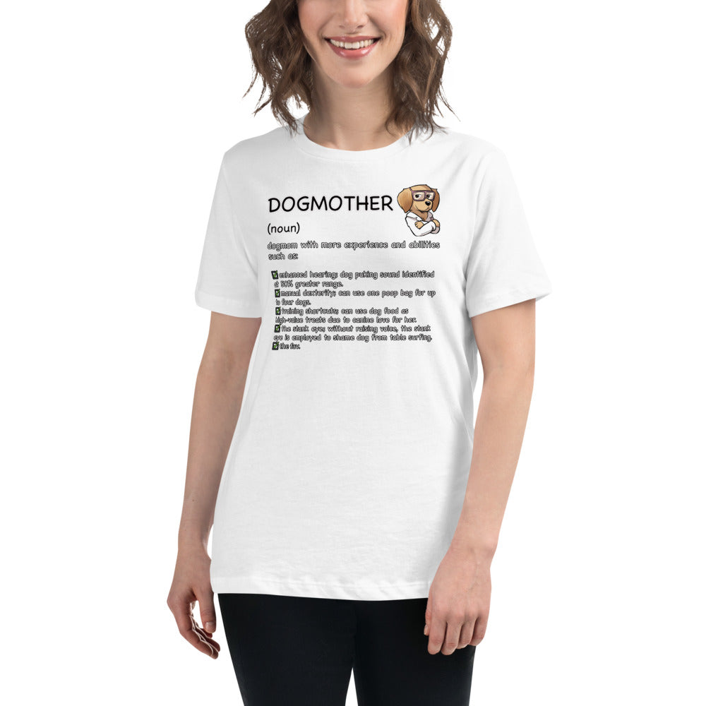 Women's Relaxed T-Shirt: DOGMOTHER