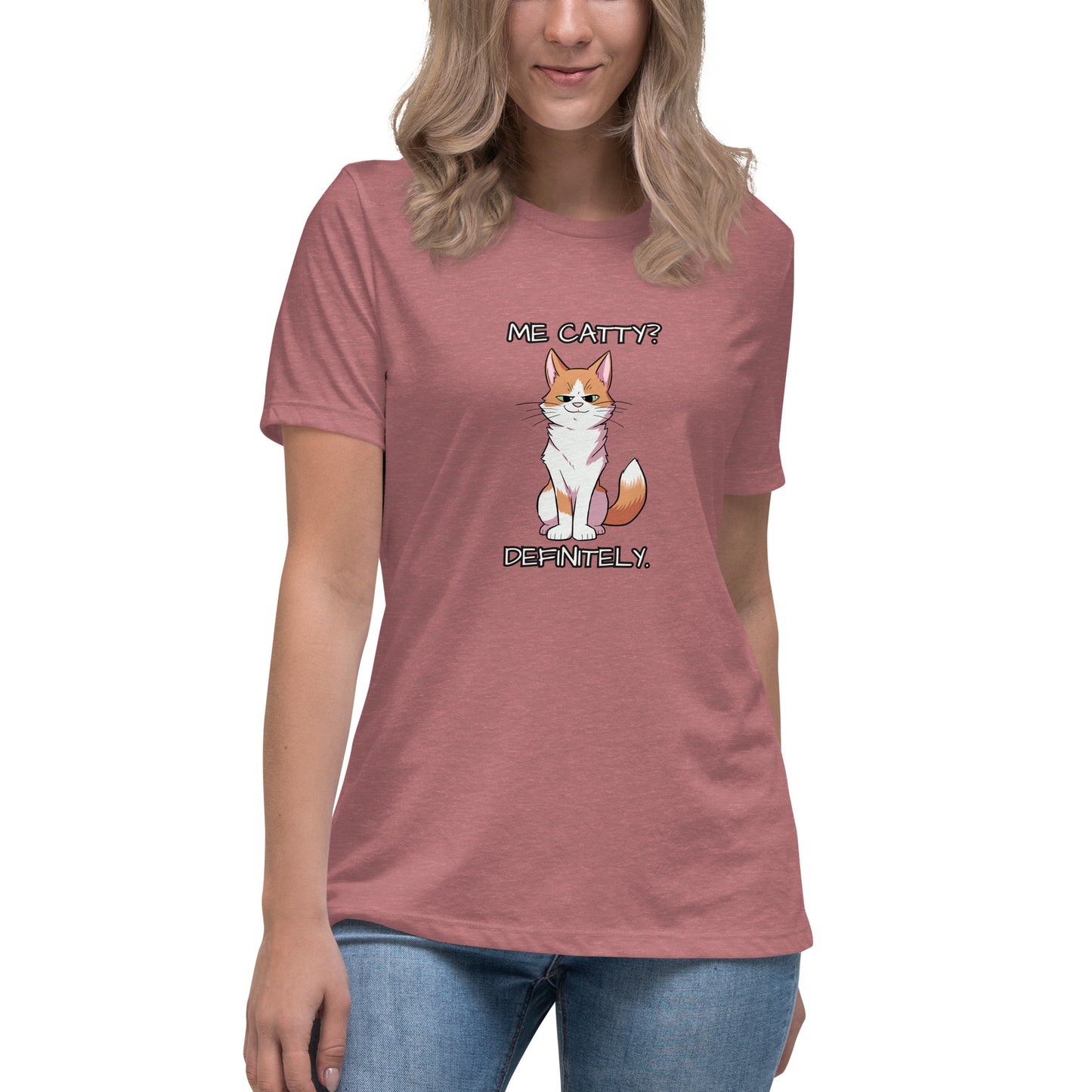 Ginger - Me Catty? Definitely. Women's Relaxed T-Shirt