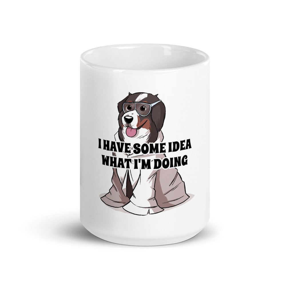 Mug- I have some idea what I'm doing