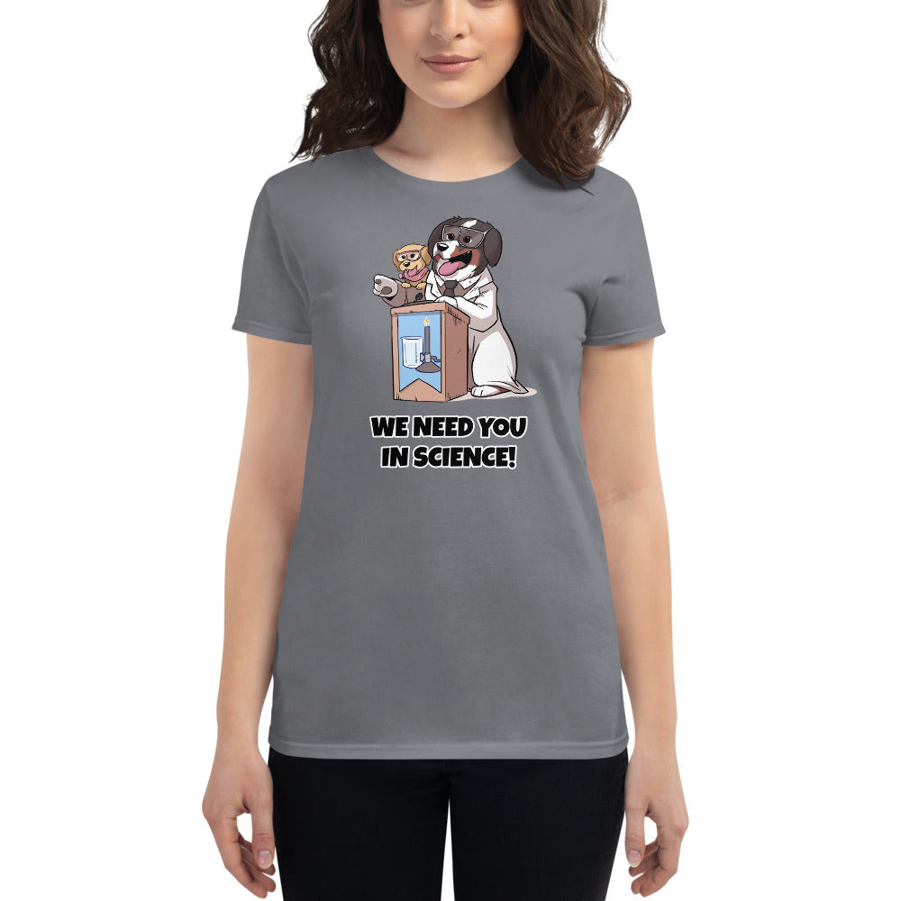 Women's short sleeve t-shirt- WE NEED YOU!