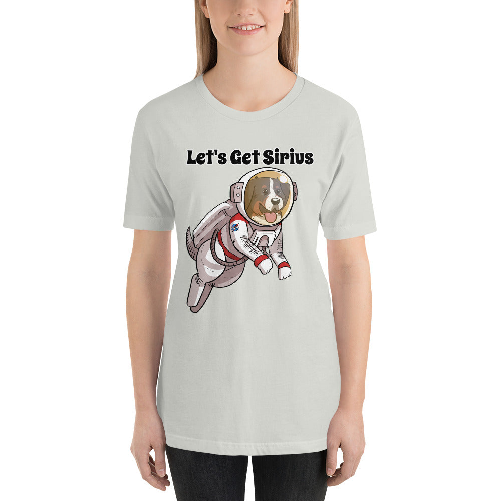 Short-Sleeve Unisex T-Shirt- Let's Get Sirius