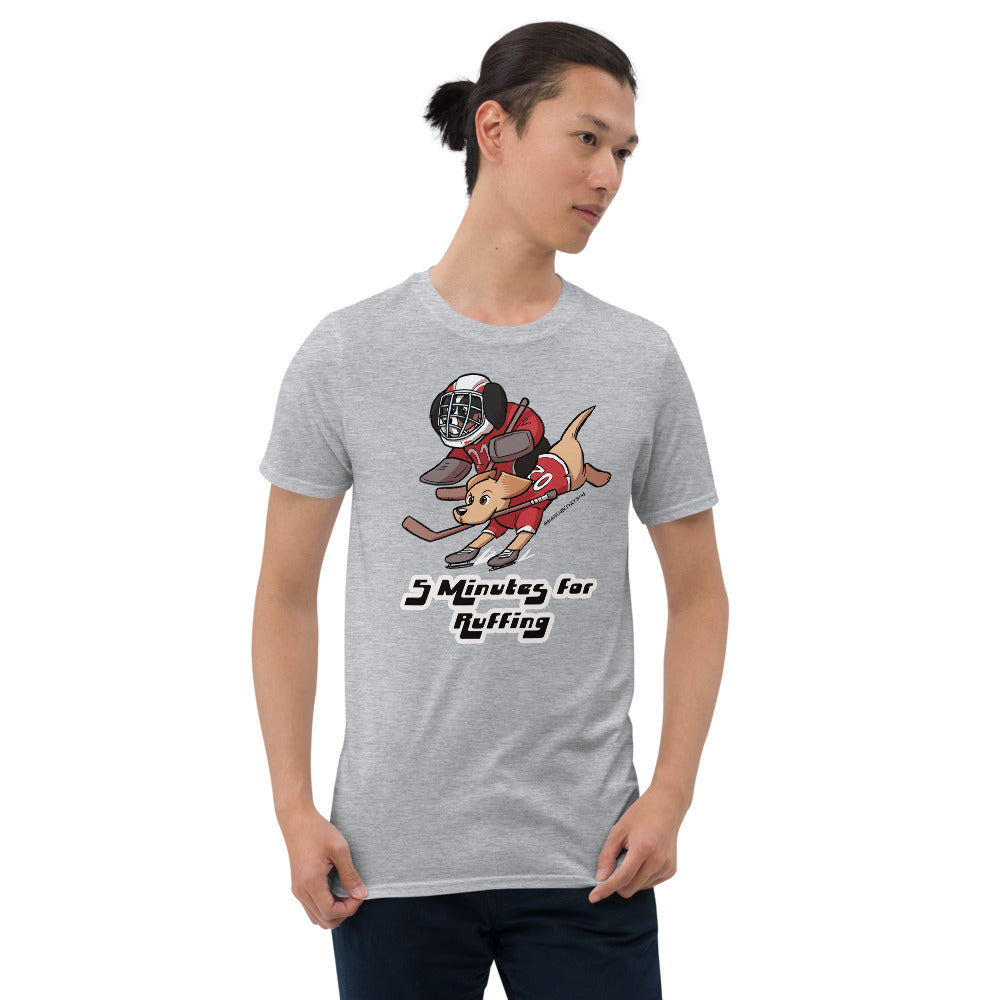 Short-Sleeve Unisex T-Shirt: 5 Minutes for Ruffing!