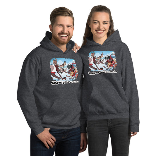 Unisex Hoodie: Keep your Stick on the Ice!