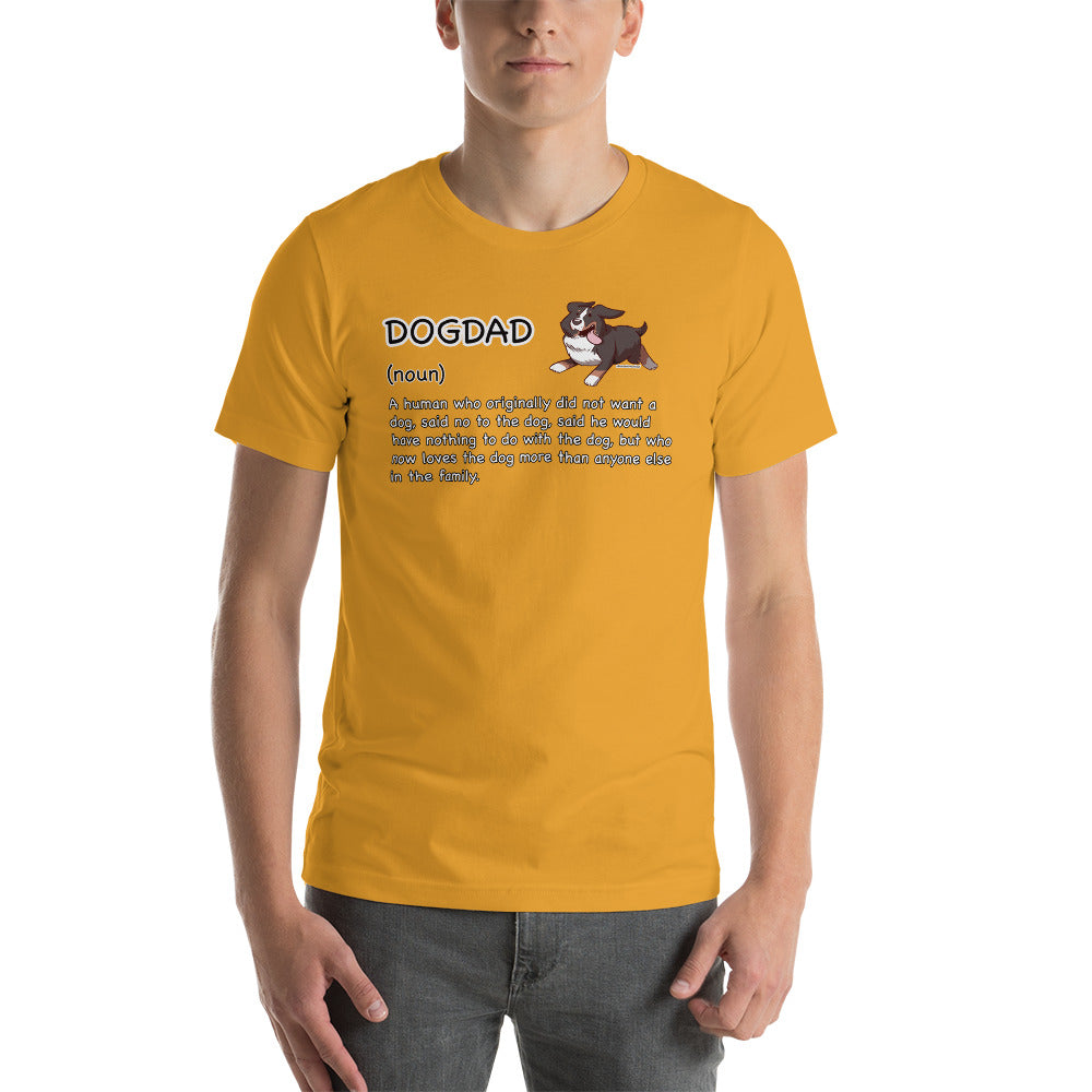 Short-Sleeve Unisex T-Shirt: DOGDAD!