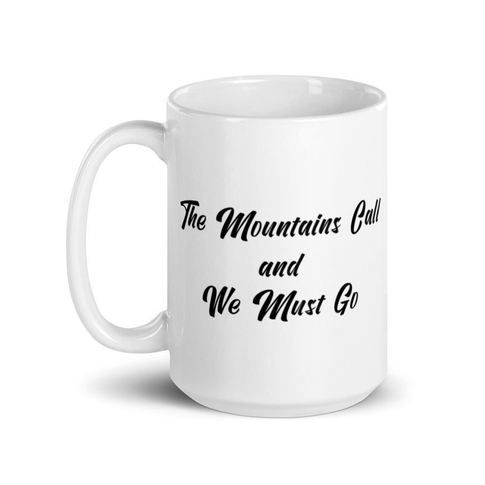 White glossy mug: The Mountains Call