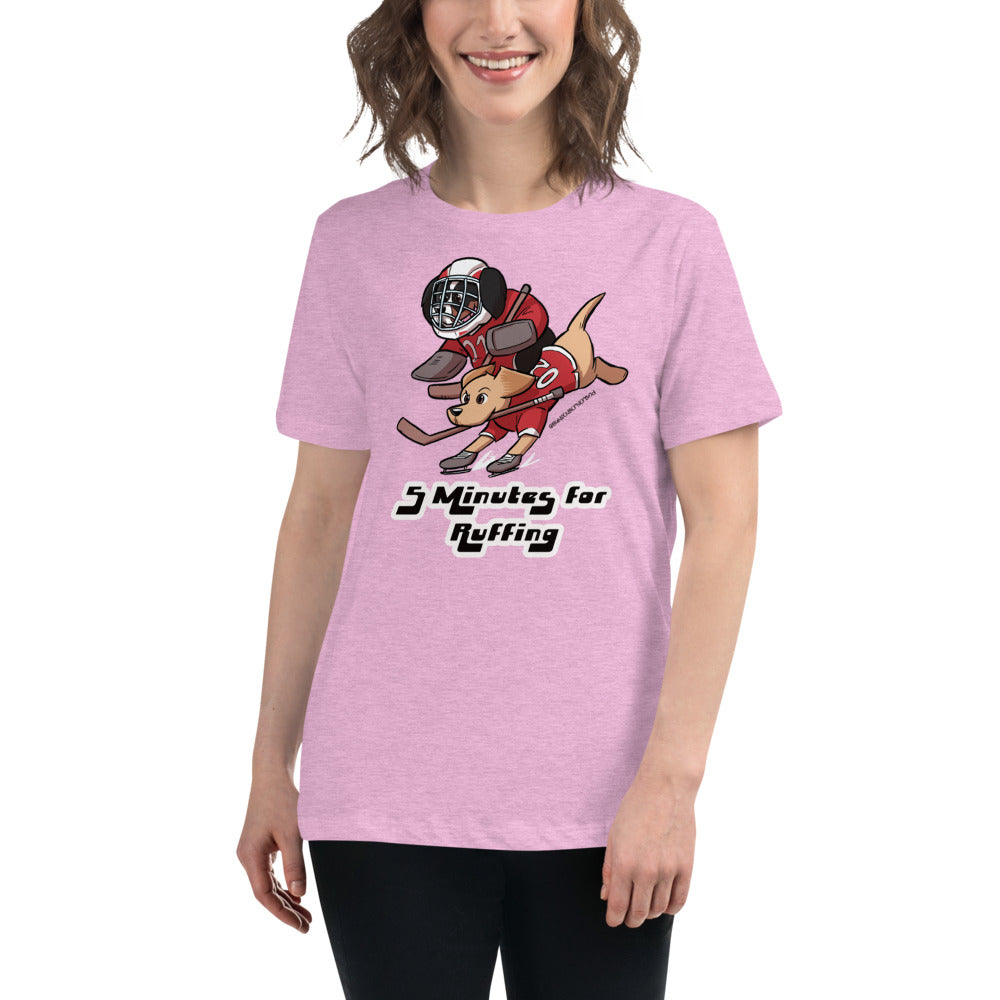 Women's Relaxed T-Shirt: 5 Minutes for Ruffing