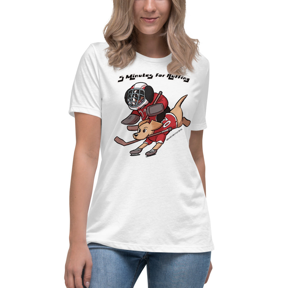 Women's Relaxed T-Shirt: 5 Minutes for Ruffing V2!